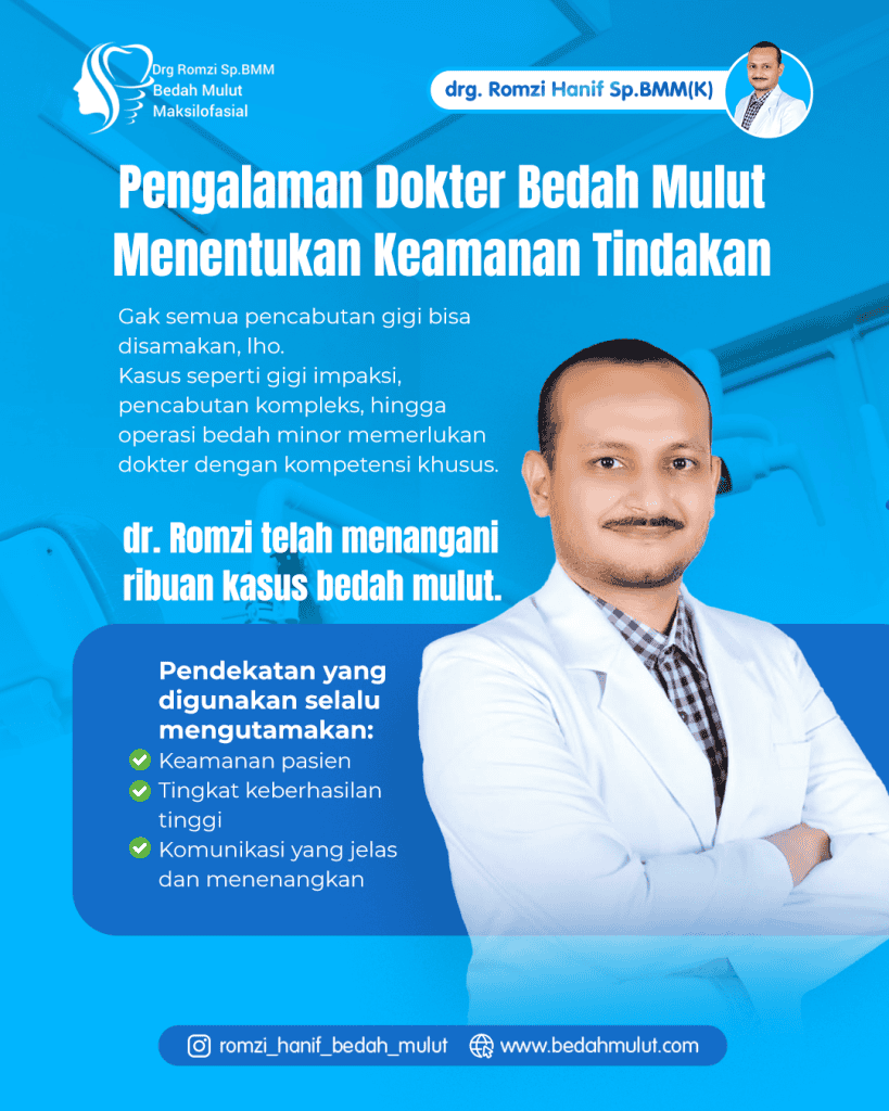Mengapa Pengalaman Dokter Bedah Mulut Menentukan Keamanan Tindakan Anda?